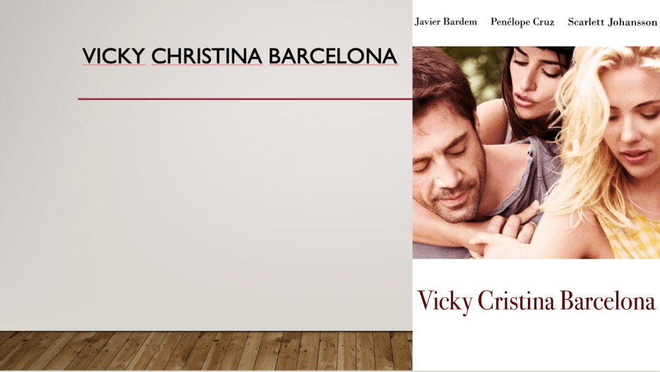 Powerpoint slide for the Woody Allen film Vicky Christina Barcelona