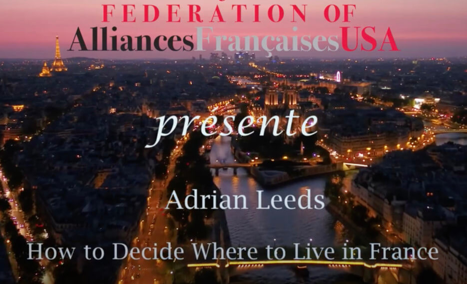 Alliances Françaises U.S.A's meme for Adrian Leeds' presentation on How To Decide where to Live in France
