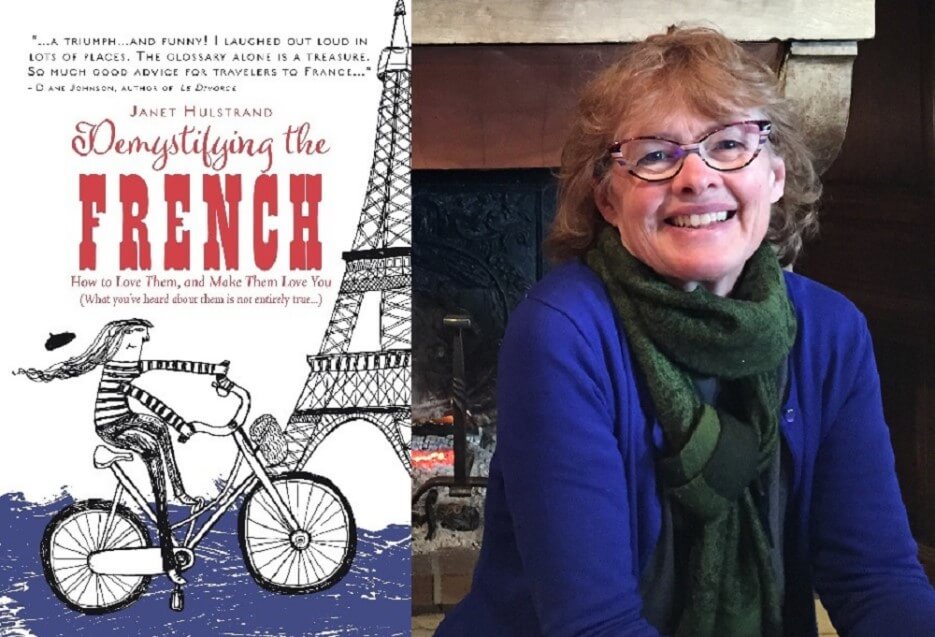 Author Janet Hulstrand with her book Demysifying the French: How to Love Them, and Make Them Love You
