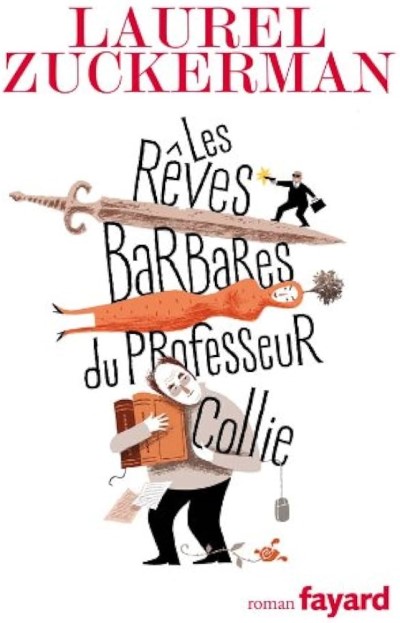 The cover of Les Rêves Barbares du Professeur Collie,by Laurel Zuckerman
