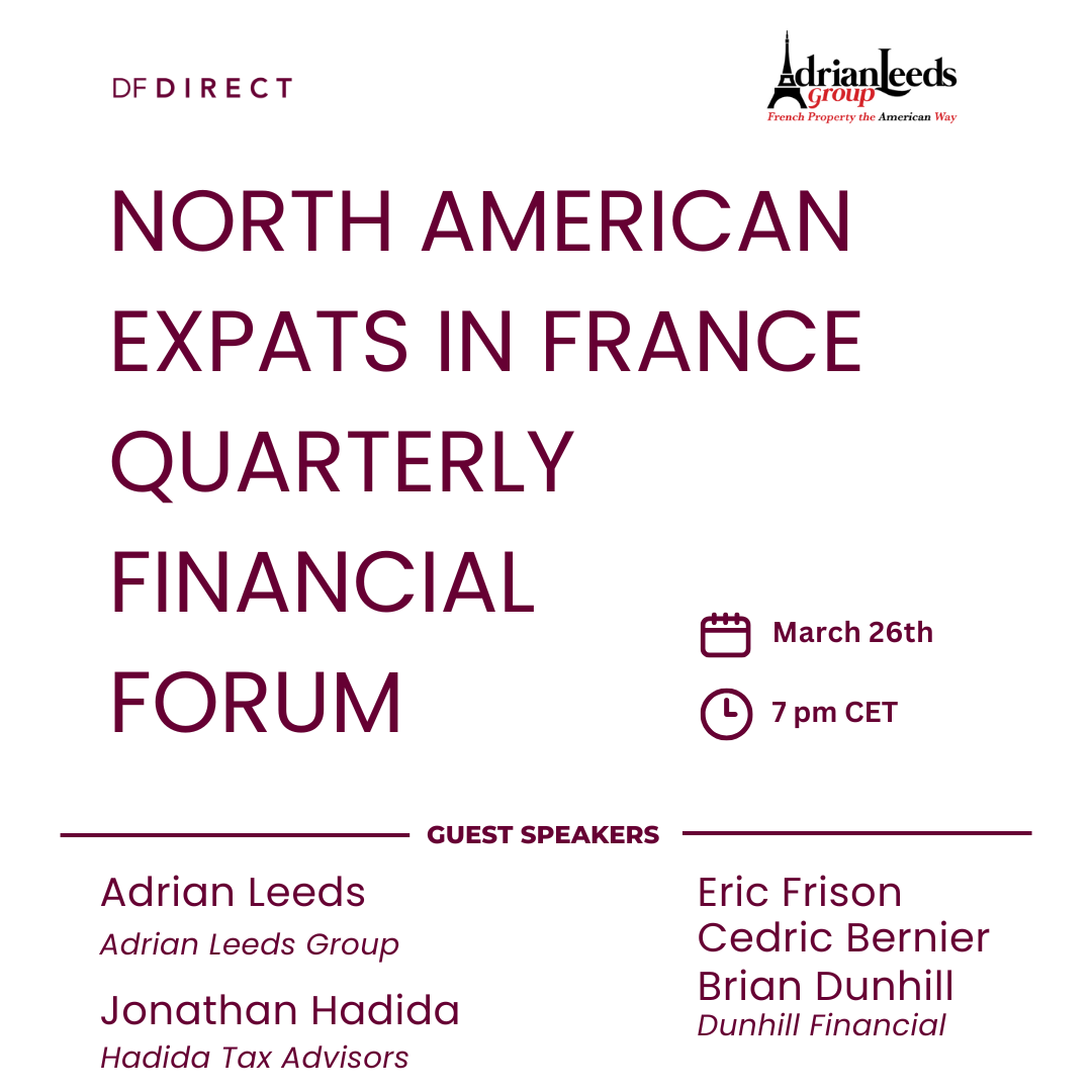 North American Expats in France Quarterly Financial Forum—1st quarter 2025 with Dunhill Financial and Adrian Leeds